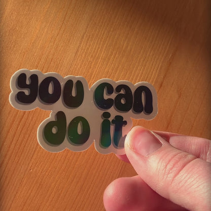 ‘You can do it’ holographic sticker